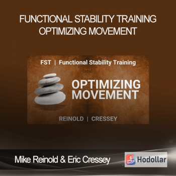 Mike Reinold & Eric Cressey - Functional Stability Training - Optimizing Movement
