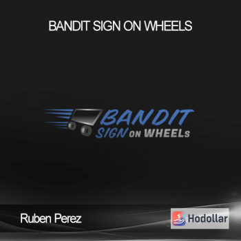 Ruben Perez – Bandit Sign on Wheels
