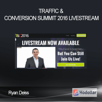 Ryan Deiss - Traffic & Conversion Summit 2016 Livestream