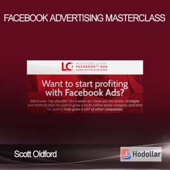 Scott Oldford – Facebook Advertising Masterclass