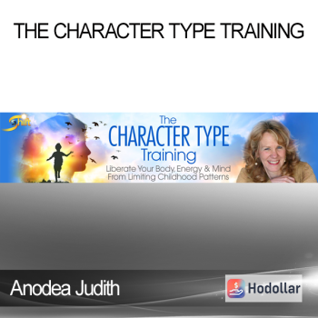 Anodea Judith - The Character Type Training
