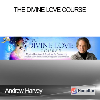 Andrew Harvey - The Divine Love Course