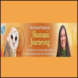 Sandra Ingerman - The Ancient Practice of Shamanic Journeying