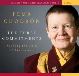 Pema Chödrön - The Three Commitments