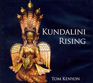 Tom Kenyon - Kundalini Rising