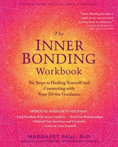 Margaret Paul - The Inner Bonding Workbook