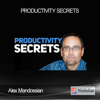 Alex Mandossian - Productivity Secrets