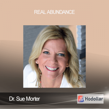 Dr. Sue Morter - Real Abundance