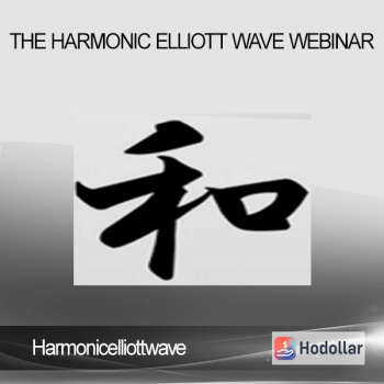 Harmonicelliottwave - THE HARMONIC ELLIOTT WAVE WEBINAR