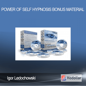 Igor Ledochowski - Power Of Self Hypnosis Bonus Material