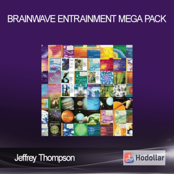 Jeffrey Thompson - Brainwave Entrainment Mega Pack
