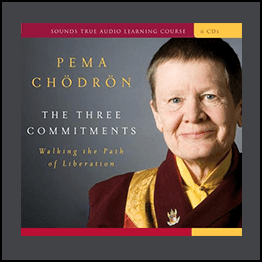 Pema Chödrön - The Three Commitments