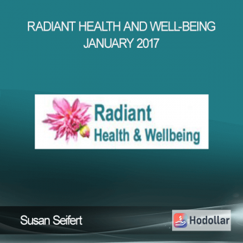 Susan Seifert - Radiant Health and Well-Being January 2017