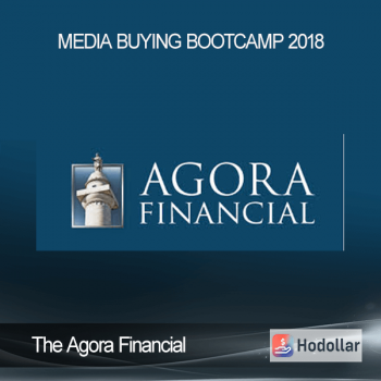 The Agora Financial - Media Buying Bootcamp 2018