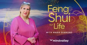 Marie Diamond - MindValley - Feng Shui For Life