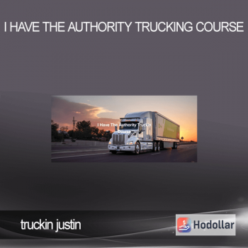 truckin justin - I Have The Authority Trucking Course