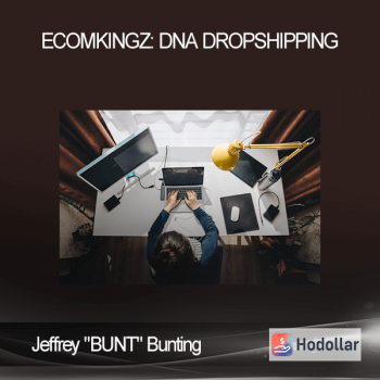 Jeffrey "BUNT" Bunting - EcomKingz: DNA Dropshipping