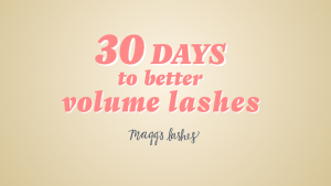 Maggie Keysor - 30 Days to Better Volume Lashes Bootcamp