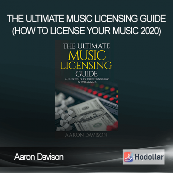 Aaron Davison - The Ultimate Music Licensing Guide (How To License Your Music 2020)