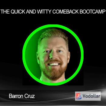 Barron Cruz - The Quick and Witty Comeback Bootcamp