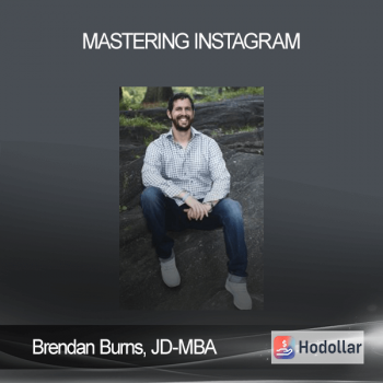 Brendan Burns, JD-MBA - Mastering Instagram