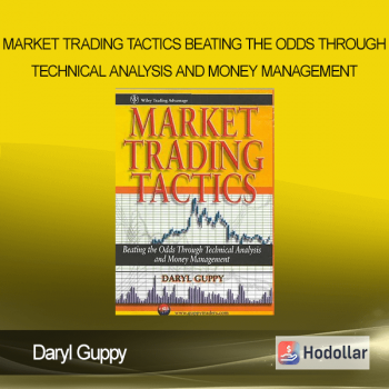 Daryl Guppy - Market Trading Tactics - Beating the Odds through Technical Analysis and Money Management