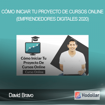 David Bravo - Cómo Iniciar Tu Proyecto De Cursos Online (Emprendedores Digitales 2020)