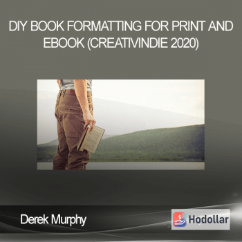 Derek Murphy - DIY Book Formatting for Print and Ebook (Creativindie 2020)