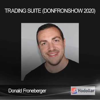 Donald Froneberger - Trading Suite (DonFronShow 2020)