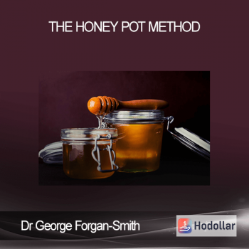 Dr George Forgan-Smith - The Honey Pot Method