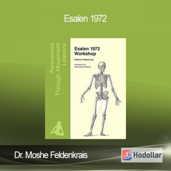 Dr. Moshe Feldenkrais - Esalen 1972