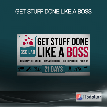 Get Stuff Done Like a Boss