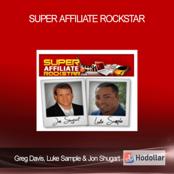 Greg Davis, Luke Sample & Jon Shugart – Super Affiliate Rockstar