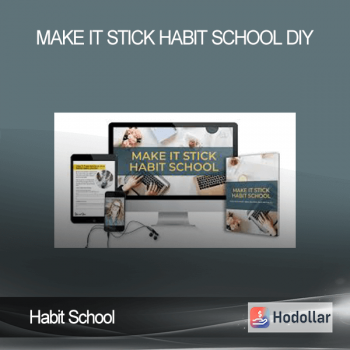 Habit School - Make It Stick Habit School DIY