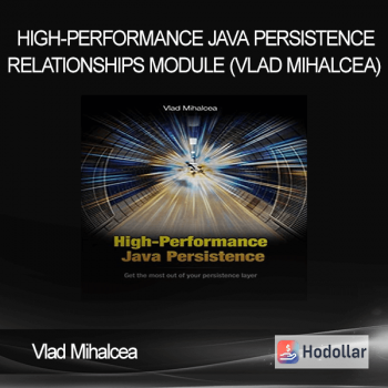 Vlad Mihalcea - High-Performance Java Persistence - Relationships Module (Vlad Mihalcea)