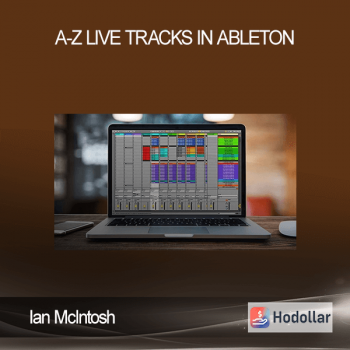 Ian McIntosh - A-Z Live Tracks In Ableton