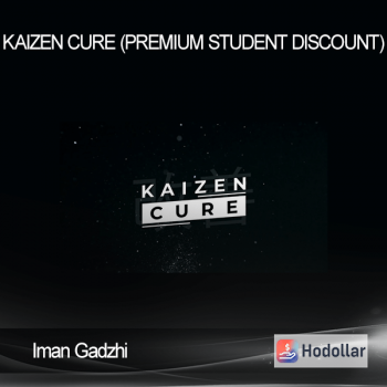 Iman Gadzhi - Kaizen Cure (Premium Student Discount)