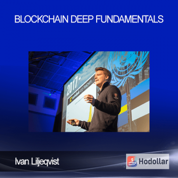Ivan Liljeqvist - Blockchain Deep Fundamentals