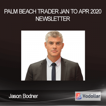 Jason Bodner - Palm Beach Trader Jan to Apr 2020 Newsletter
