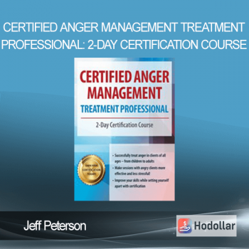 Jeff Peterson - Certified Anger Management Treatment Professional: 2-Day Certification Course