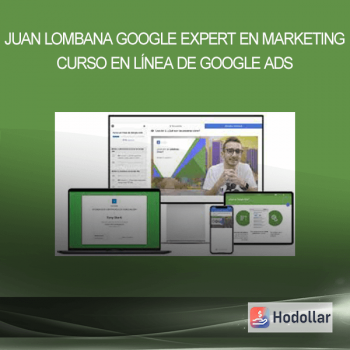 Juan Lombana Google Expert en marketing - Curso en línea de Google Ads