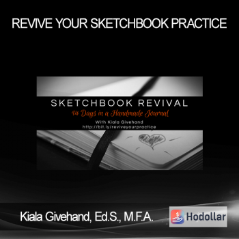 Kiala Givehand, Ed.S., M.F.A. - Revive Your Sketchbook Practice