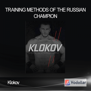 Klokov – Training Methods of the Russian Champion
