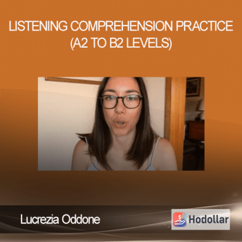 Lucrezia Oddone - Listening Comprehension Practice (A2 to B2 levels)