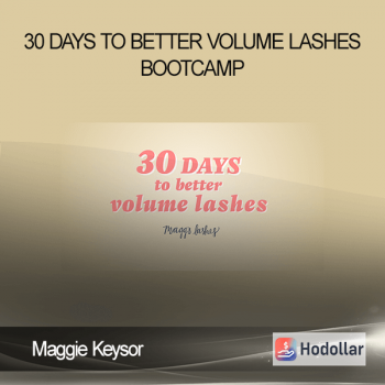 Maggie Keysor - 30 Days to Better Volume Lashes Bootcamp