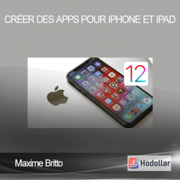 Maxime Britto - Créer des apps pour iPhone et iPad