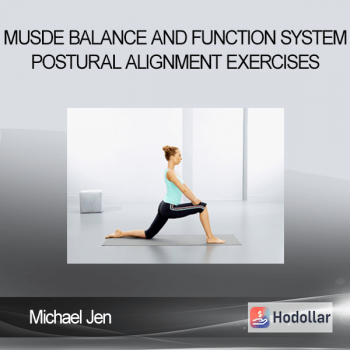 Michael Jen - Musde Balance and Function System - Postural Alignment Exercises