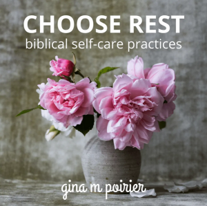 Gina M Poirier - CHOOSE REST