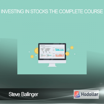 Steve Ballinger - Investing In Stocks The Complete Course