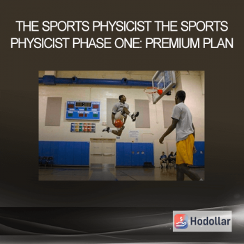 THE SPORTS PHYSICIST - THE SPORTS PHYSICIST - PHASE ONE: PREMIUM PLAN
